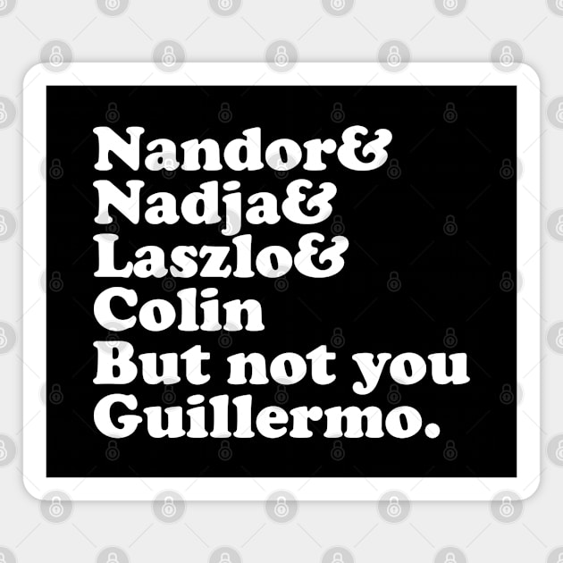 Not You Guillermo Magnet by thriftjd